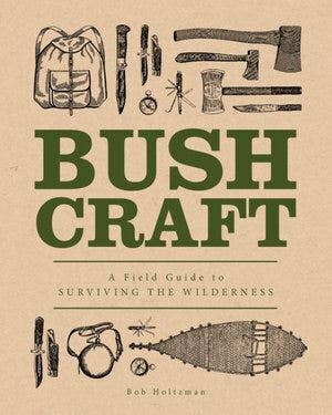 Bushcraft: A Field Guide to Surviving the Wilderness - PrepPro Australia