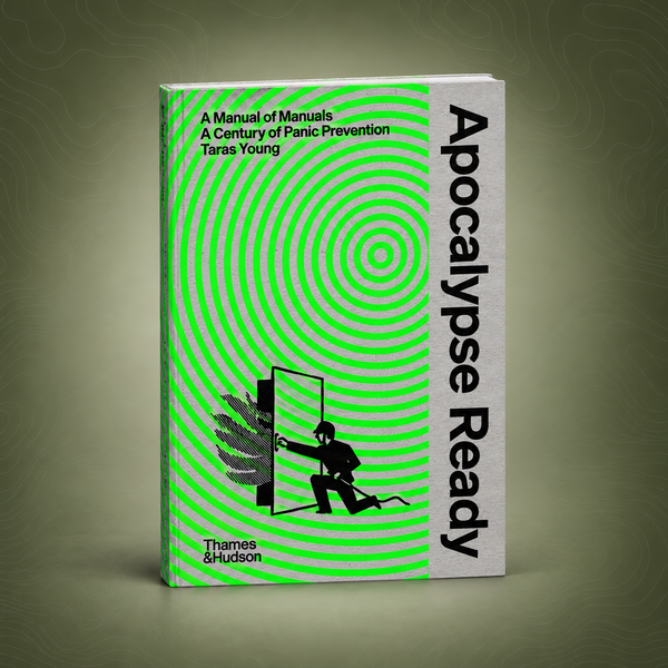 Apocalypse Ready: A Century of Panic Prevention Book
