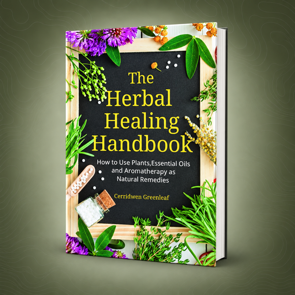 Herbal Healing Handbook : Cerridwen Greenleaf Book