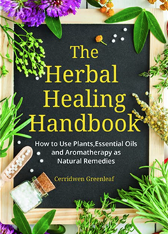 Herbal Healing Handbook by Cerridwen Greenleaf – guide to traditional herbal remedies