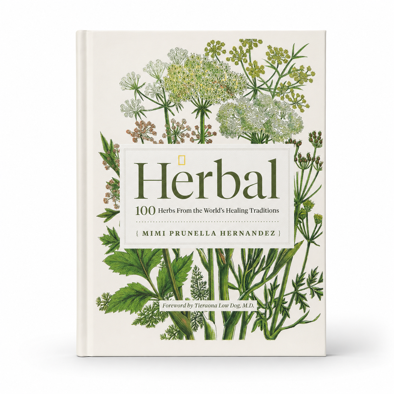 National Geographic Herbal – 100 Herbs From the World’s Healing Traditions