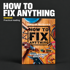 How to Fix Anything: Essential Home Repairs Anyone Can Do – Book