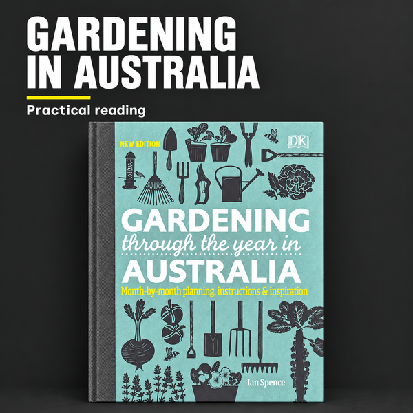 Gardening Through the Year in Australia | Monthly Garden Guide