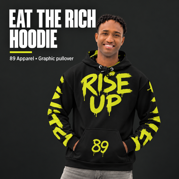 89 Apparel - Eat The Rich - Hoodie